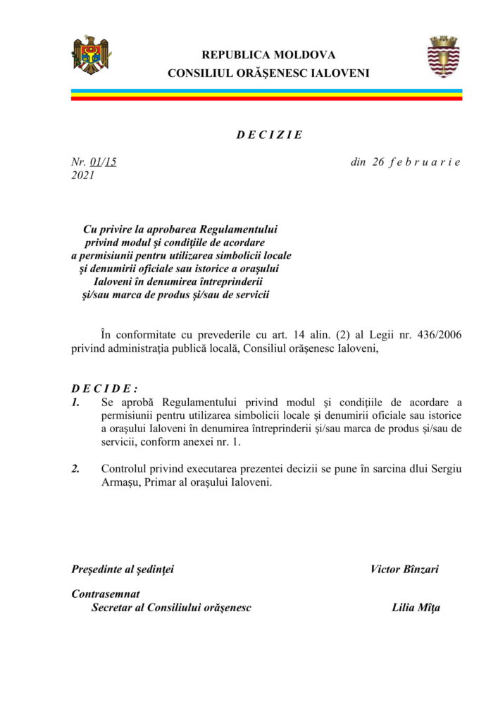 DOC// Utilizarea cuvântului „Ialoveni” în scopuri comerciale - doar cu aprobarea Consiliului orășenesc. Vezi REGULMENTUL 2 decizie 15 regulament toponimic Ialoveni